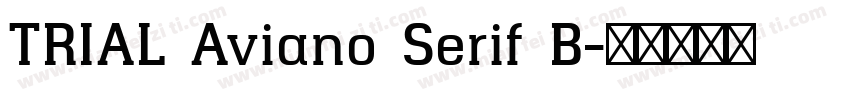 TRIAL Aviano Serif B字体转换